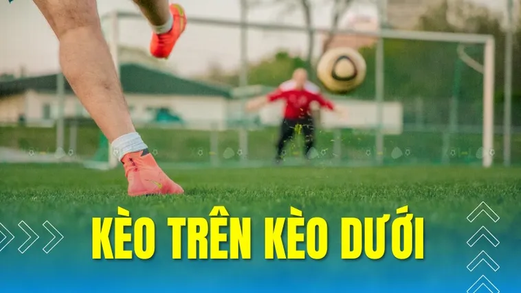 Cách Chơi Kèo Trên Kèo Dưới Tại BongDaLu Chuẩn Xác Và Hiệu Quả