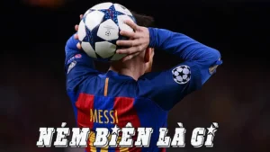 Luật Ném Biên Trong Bóng Đá Và Những Quy Định Quan Trọng Cần Biết